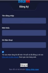 Điền thông tin biểu mẫu đăng ký Daga99 được yêu cầu